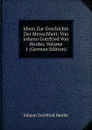 Ideen Zur Geschichte Der Menschheit: Von Johann Gottfried Von Herder, Volume 1 (German Edition) - Herder Johann Gottfried