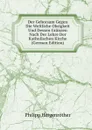 Der Gehorsam Gegen Die Weltliche Obrigkeit Und Dessen Granzen Nach Der Lehre Der Katholischen Kirche (German Edition) - Philipp Hergenröther