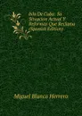 Isla De Cuba: Su Situacion Actual Y Reformas Que Reclama (Spanish Edition) - Miguel Blanco Herrero