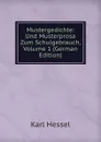 Mustergedichte: Und Musterprosa Zum Schulgebrauch, Volume 1 (German Edition) - Karl Hessel