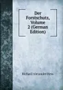 Der Forstschutz, Volume 2 (German Edition) - Richard Alexander Hess