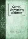Cornell University: a history - Waterman Thomas Hewett