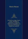 Beowulf, an Anglo-Saxon poem. The fight at Finnsburh, a fragment. With text and glossary on the basis of M. Heyne. Edited corr. and enl. - Moriz Heyne