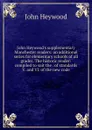 John Heywood.s supplementary Manchester readers: an additional series for elementary schools of all grades. The historic reader: compiled to suit the . of standards V. and VI. of the new code - Heywood John