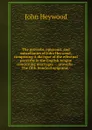 The proverbs, epigrams, and miscellanies of John Heywood, comprising A dia.ogue of the effectual proverbs in the English tongue concerning marriages - . proverbs - The fifth hundred epigrams - - Heywood John