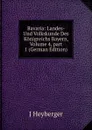 Bavaria: Landes- Und Volkskunde Des Konigreichs Bayern, Volume 4,.part 1 (German Edition) - J Heyberger