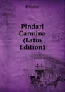 Pindari Carmina (Latin Edition) - Pindar