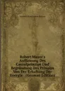 Robert Mayer.s Auffassung Des Causalprinzips Und Begrundung Des Prinzips Von Der Erhaltung Der Energie . (German Edition) - Joseph William Andrew Hickson