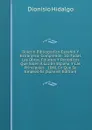 Boletin Bibliografico Espanol Y Estranjero: Comprende: 1O. Todas Las Obras, Folletos Y Periodicos Que Salen A Luz En Espana, Y Las Principales . 1840, En Que Se Empezo Es (Spanish Edition) - Dionisio Hidalgo