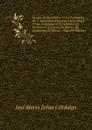 Glorias De Queretaro: En La Fundadion Sic Y Admirables Progresos De La Muy I. Y Ven. Congregacion Eclesiastica De Presbiteros Seculares De Maria . De Guadalupe De Mexico . (Spanish Edition) - José María Zelaa é Hidalgo