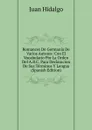 Romances De Germania De Varios Autores: Con El Vocabulario Por La Orden Del A.B.C. Para Declaracion De Sus Terminos Y Lengua (Spanish Edition) - Juan Hidalgo