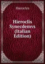 Hieroclis Synecdemvs (Italian Edition) - Hierocles