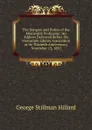 The Dangers and Duties of the Mercantile Profession: An Address Delivered Before the Mercantile Library Association at Its Thirtieth Anniversary, November 13, 1850 - Hillard George Stillman