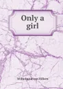 Only a girl - Wilhelmine von Hillern