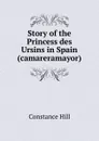 Story of the Princess des Ursins in Spain (camareramayor) - Constance Hill