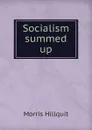 Socialism summed up - Morris Hillquit