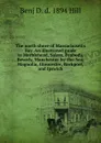 The north shore of Massachusetts Bay. An illustrated guide to Marblehead, Salem, Peabody, Beverly, Manchester-by-the-Sea, Magnolia, Gloucester, Rockport, and Ipswich - Benj D. d. 1894 Hill