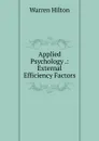 Applied Psychology .: External Efficiency Factors - Warren Hilton