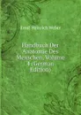 Handbuch Der Anatomie Des Menschen, Volume 4 (German Edition) - Ernst Heinrich Weber