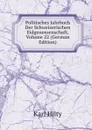 Politisches Jahrbuch Der Schweizerischen Eidgenossenschaft, Volume 22 (German Edition) - Karl Hilty