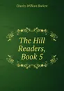 The Hill Readers, Book 5 - Charles William Burkett