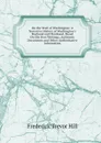 On the Trail of Washington: A Narrative History of Washington.s Boyhood and Manhood, Based On His Own Writings, Authentic Documents and Other Authoritative Information - Frederick Trevor Hill