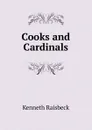 Cooks and Cardinals - Kenneth Raisbeck