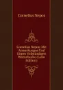 Cornelius Nepos: Mit Anmerkungen Und Einem Vollstandigen Worterbuche (Latin Edition) - Cornelius Nepos
