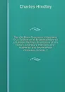 The Old Book Collector.s Miscellany: Or, a Collection of Readable Reprints of Literary Rarities, Illustrative of the History, Literature, Manners, and . Sixteenth and Seventeenth Centuries, Volume 2 - Charles Hindley