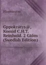 Gppokratys., Komid C.H.T. Reinhold. 2 Gtom (Swedish Edition) - Hippocrates