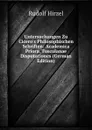 Untersuchungen Zu Cicero.s Philosophischen Schriften: Academica Priora. Tusculanae Disputationes (German Edition) - Rudolf Hirzel
