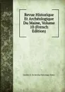 Revue Historique Et Archeologique Du Maine, Volume 10 (French Edition) - Sociéte Et Archéolog Historique Maine