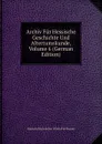 Archiv Fur Hessische Geschichte Und Altertumskunde, Volume 6 (German Edition) - Darmsta Historischer Verein Für Hessen