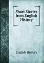 Short Stories from English History - English history