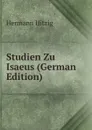 Studien Zu Isaeus (German Edition) - Hermann Hitzig