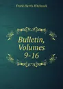 Bulletin, Volumes 9-16 - Frank Harris Hitchcock