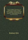 The Car Builders. Dictionary: An Illustrated Vocabulary of Terms Which Designate American Railroad Cars, Their Parts, Attachments and Details of . Typical British Practice in Car Constriction - Rodney Hitt