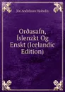 Or.asafn, Islenzkt Og Enskt (Icelandic Edition) - Jón Andrésson Hjaltalín