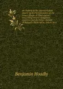 An Answer to the representation drawn up by the Committee of the Lower-House of Convocation: concerning several dangerous positions and doctrines . Bishop of Bangor.s Preservative and sermon - Benjamin Hoadly