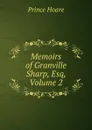 Memoirs of Granville Sharp, Esq, Volume 2 - Prince Hoare