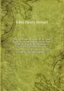 The posthumous works of the Late Right Reverend John Henry Hobart, D.D.: Bishop of the Protestant Episcopal Church in the State of New-York : with a memoir of his life by William Berrian - John Henry Hobart
