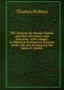 The Treatise On Human Nature and That On Liberty and Necessity. with a Suppl. to Which Is Prefixed an Account of His Life and Writings by the Editor P. Mallet. - Hobbes Thomas