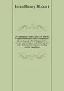 A Companion for the Altar: Or, Weeks Preparation for the Holy Communion: Consisting of a Short Explanation of the Lord.S Supper and Meditations and . Holy Communion, According to the Form Pres - John Henry Hobart