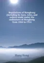 Regulations of Hongkong (including by-laws, rules, and orders) made under the ordinances of Hongkong from 1844 to 1914 - Hong Kong