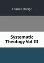 Systematic Theology Vol III - Charles Hodge