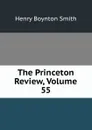 The Princeton Review, Volume 55 - Henry Boynton Smith