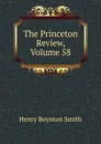 The Princeton Review, Volume 58 - Henry Boynton Smith