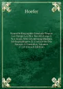 Nouvelle Biographie Generale Depuis Les Temps Les Plus Recules Jusqu.a Nos Jours, Avec Les Renseignements Bibliographiques Et L.indication Des Sources A Consulter, Volumes 27-28 (French Edition) - Hoefer