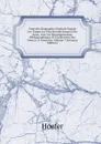 Nouvelle Biographie Generale Depuis Les Temps Les Plus Recules Jusqu.a Nos Jours, Avec Les Renseignements Bibliographiques Et L.indication Des Sources A Consulter, Volume 7 (German Edition) - Hoefer