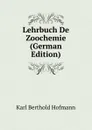 Lehrbuch De Zoochemie (German Edition) - Karl Berthold Hofmann